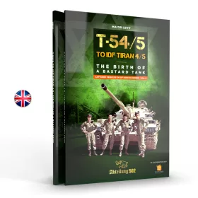   AK Interactive - T54/5 TO IDF TIRAN 4/5 THE BIRD OF A BASTARD TANK  (English)