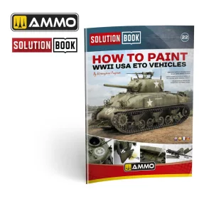   AMMO by MIG Jimenez - SOLUTION BOOK 22 - How to Paint WWII ETO vehicles - MULTILINGUAL BOOK
